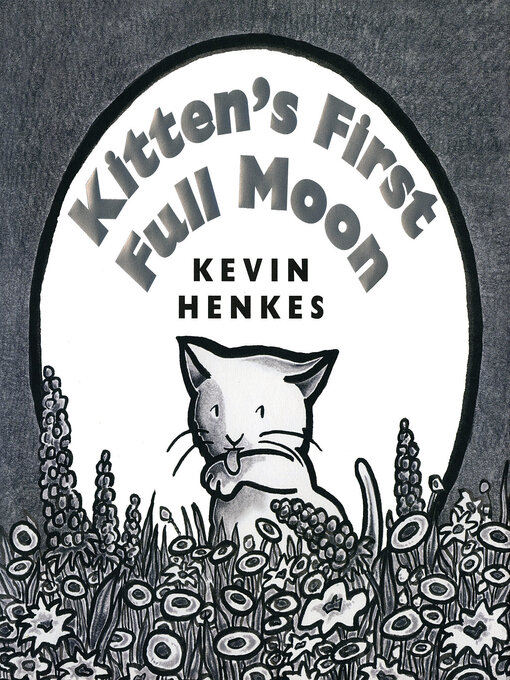 Title details for Kitten's First Full Moon by Kevin Henkes - Available